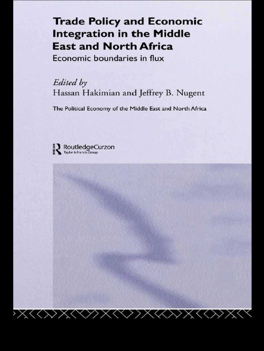 Big bigCover of Trade Policy and Economic Integration in the Middle East and North Africa