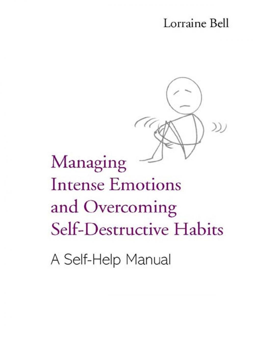 Big bigCover of Managing Intense Emotions and Overcoming Self-Destructive Habits