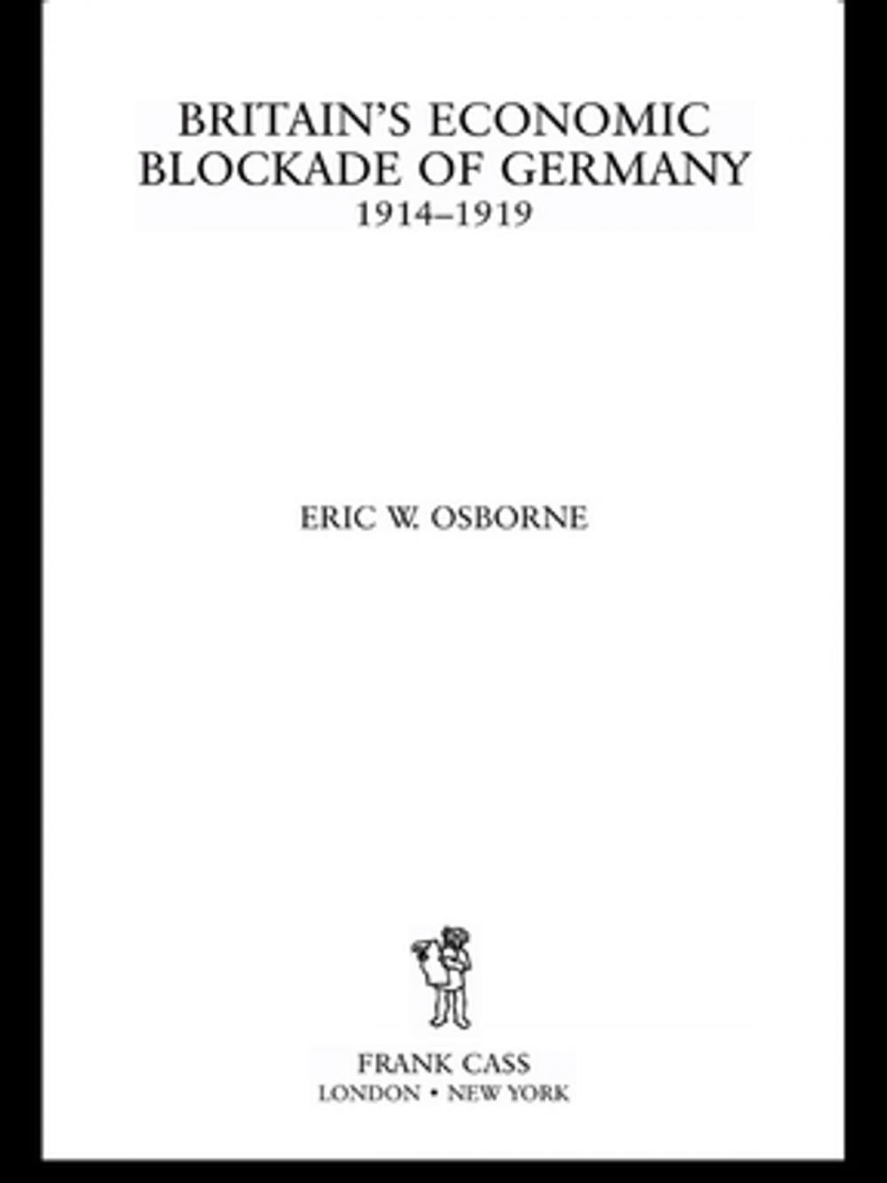 Big bigCover of Britain's Economic Blockade of Germany, 1914-1919