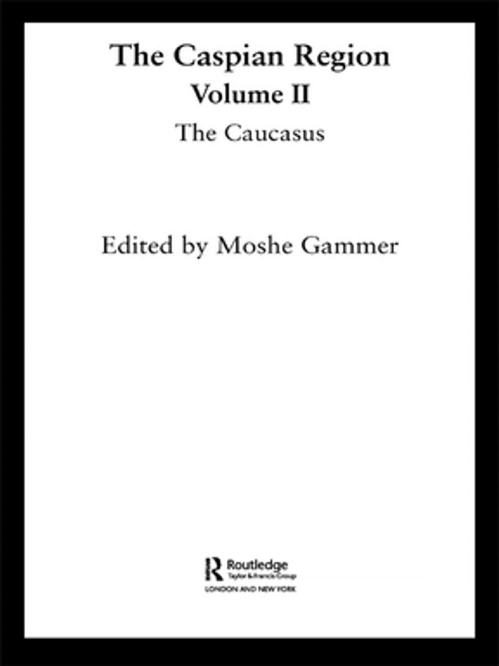 Big bigCover of The Caspian Region, Volume 2