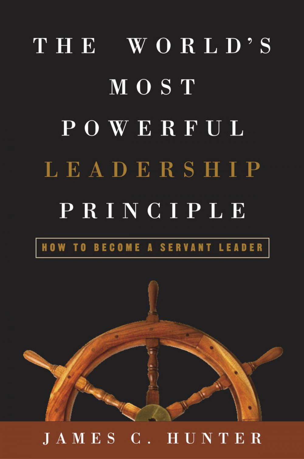 Big bigCover of The World's Most Powerful Leadership Principle