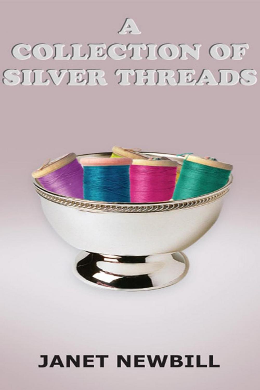 Big bigCover of A Collection of Silver Threads