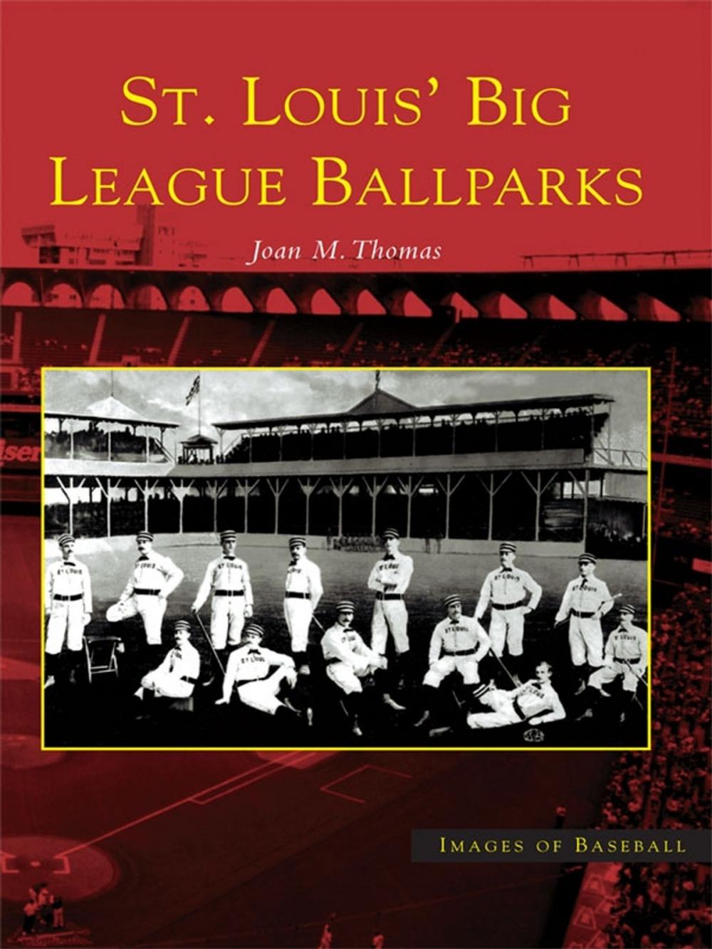 Big bigCover of St. Louis' Big League Ballparks