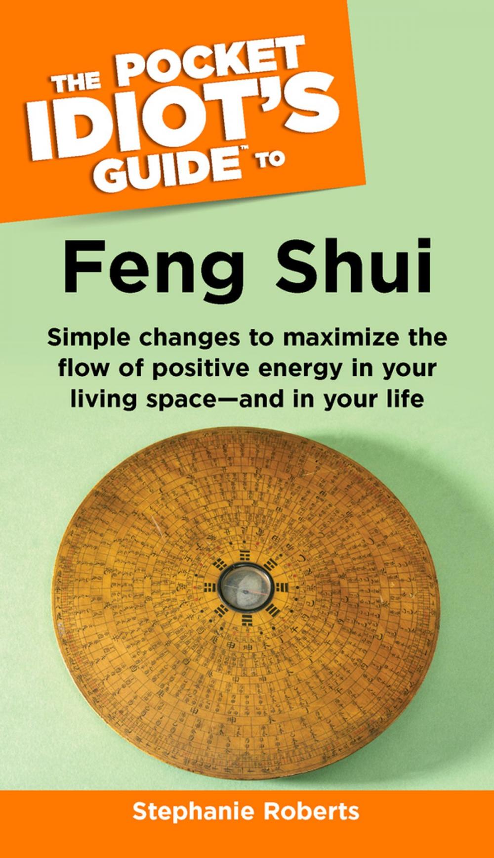 Big bigCover of The Pocket Idiot's Guide to Feng Shui