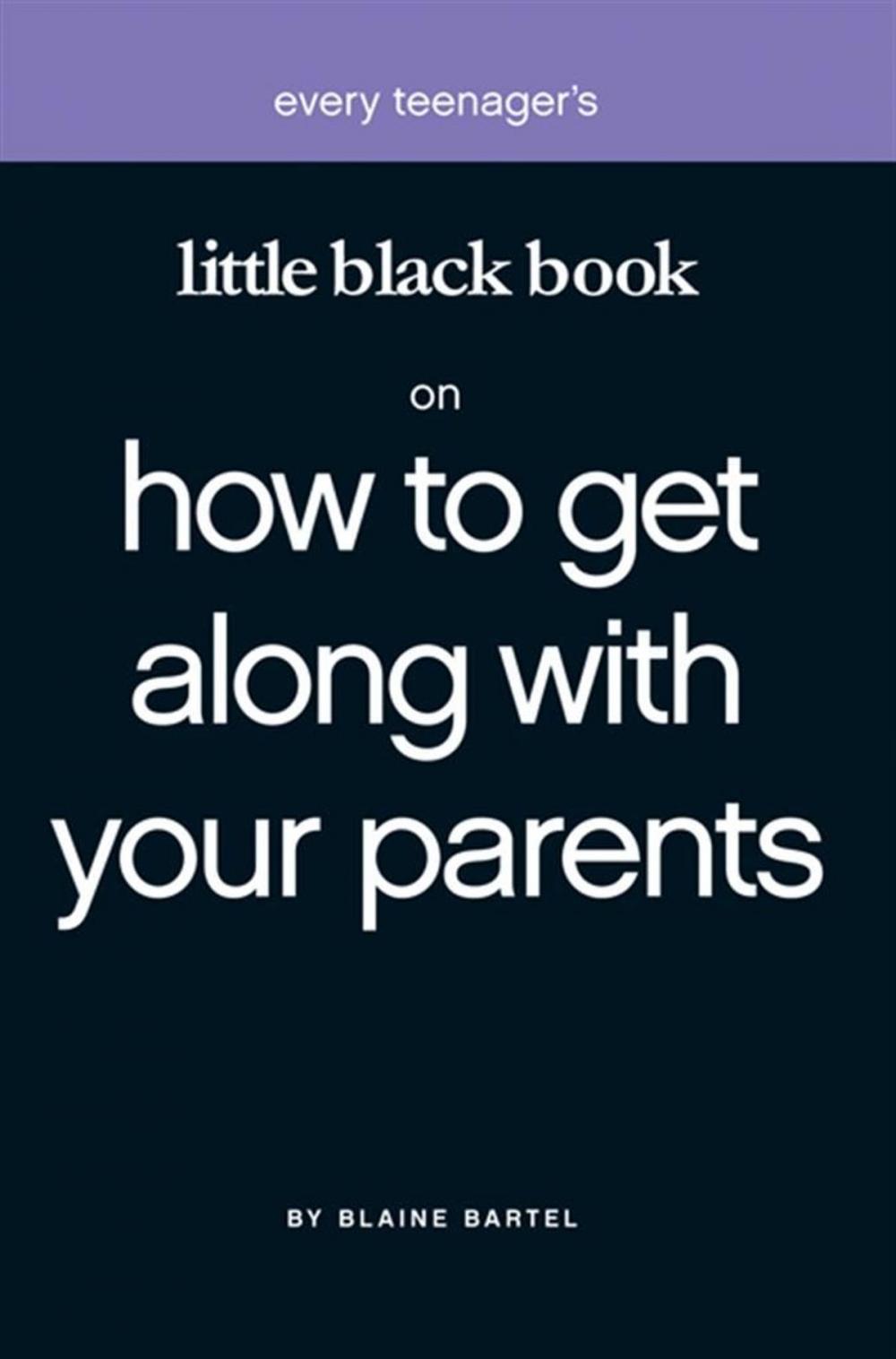 Big bigCover of Little Black Book on Getting Along with Your Parents