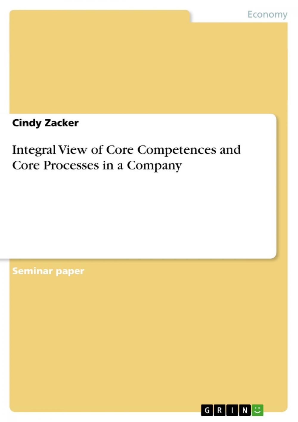 Big bigCover of Integral View of Core Competences and Core Processes in a Company