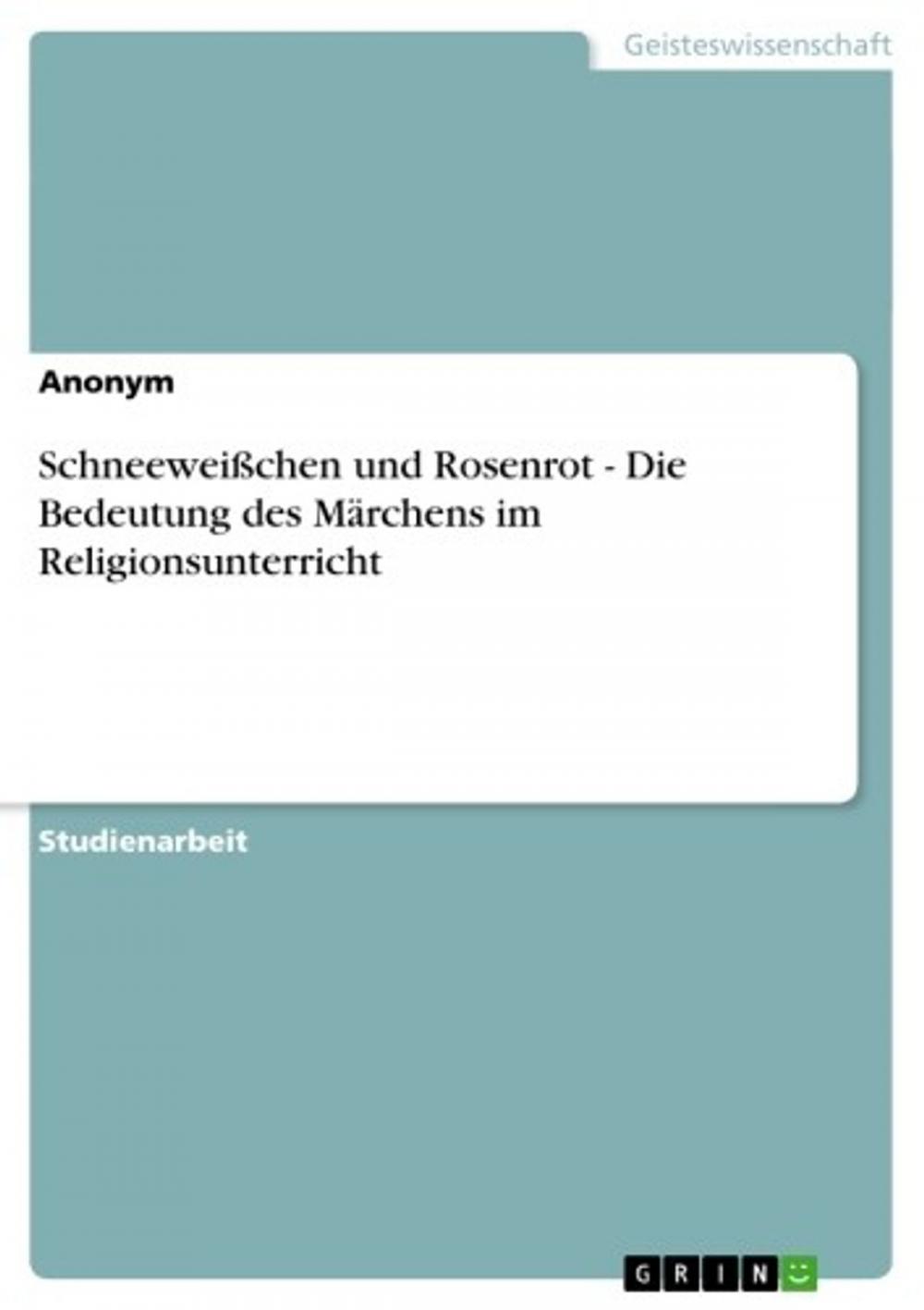 Big bigCover of Schneeweißchen und Rosenrot - Die Bedeutung des Märchens im Religionsunterricht