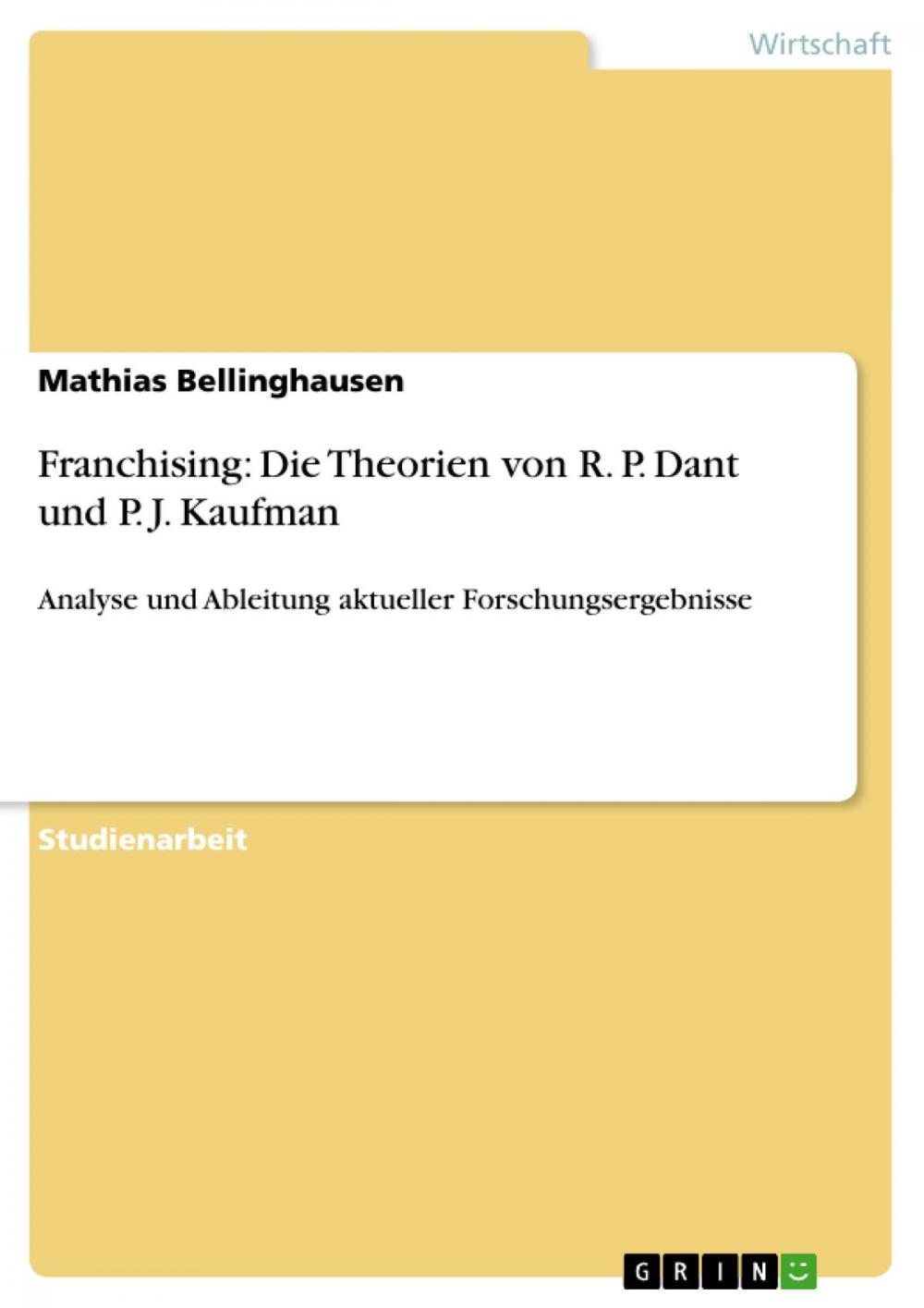 Big bigCover of Franchising: Die Theorien von R. P. Dant und P. J. Kaufman