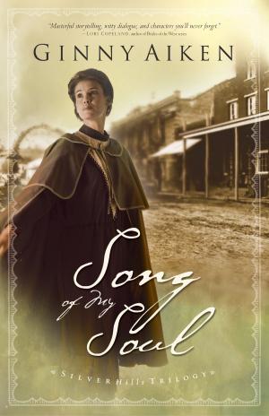 Cover of the book Song of My Soul (Silver Hills Trilogy Book #2) by Debra Parmley