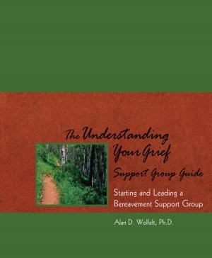 Book cover of The Understanding Your Grief Support Group Guide