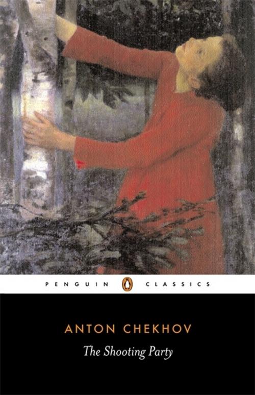 Cover of the book The Shooting Party by Anton Chekhov, Penguin Books Ltd