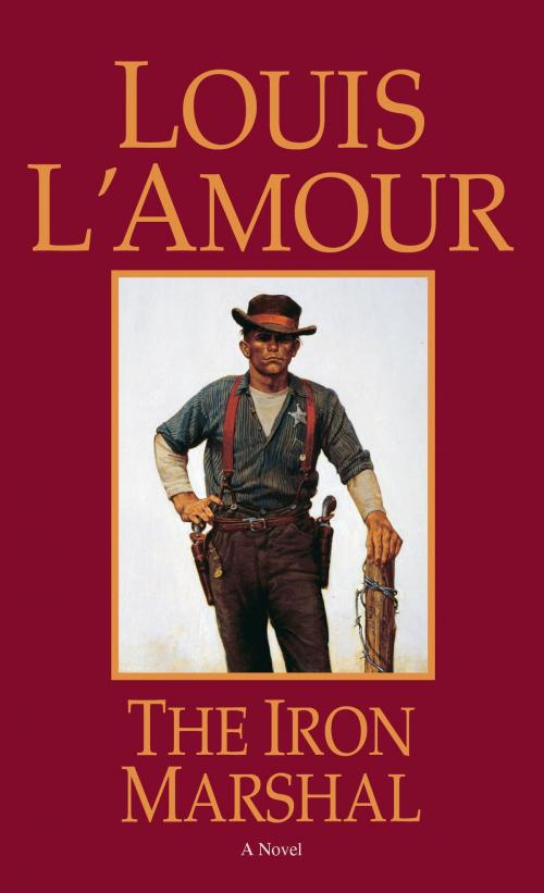 Cover of the book The Iron Marshal by Louis L'Amour, Random House Publishing Group