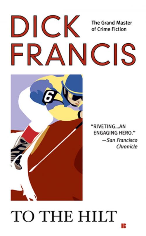 Cover of the book To the Hilt by Dick Francis, Penguin Publishing Group