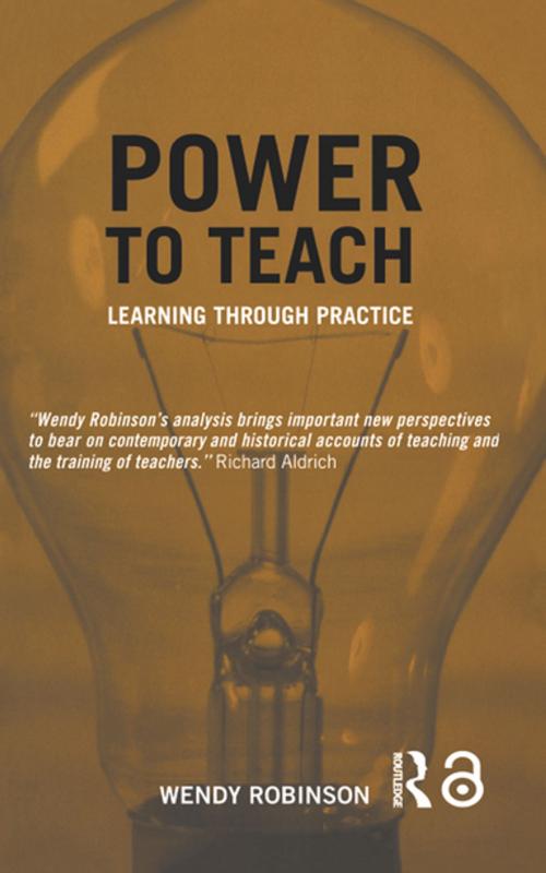 Cover of the book Power to Teach by Wendy Robinson, Taylor and Francis