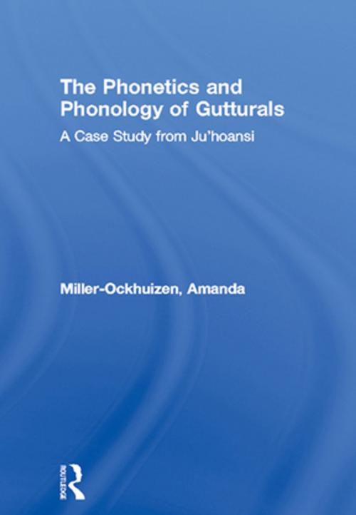 Cover of the book The Phonetics and Phonology of Gutturals by Amanda Miller-Ockhuizen, Taylor and Francis