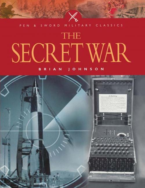 Cover of the book The Secret War by Brian Johnson, Pen and Sword