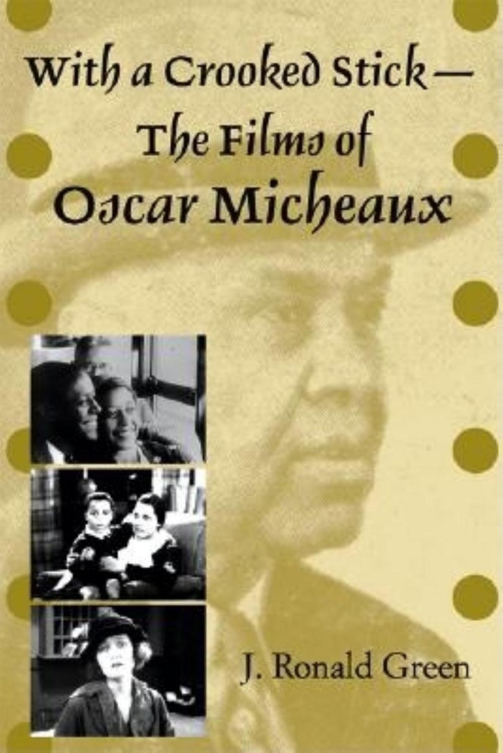 Big bigCover of With a Crooked Stick--The Films of Oscar Micheaux