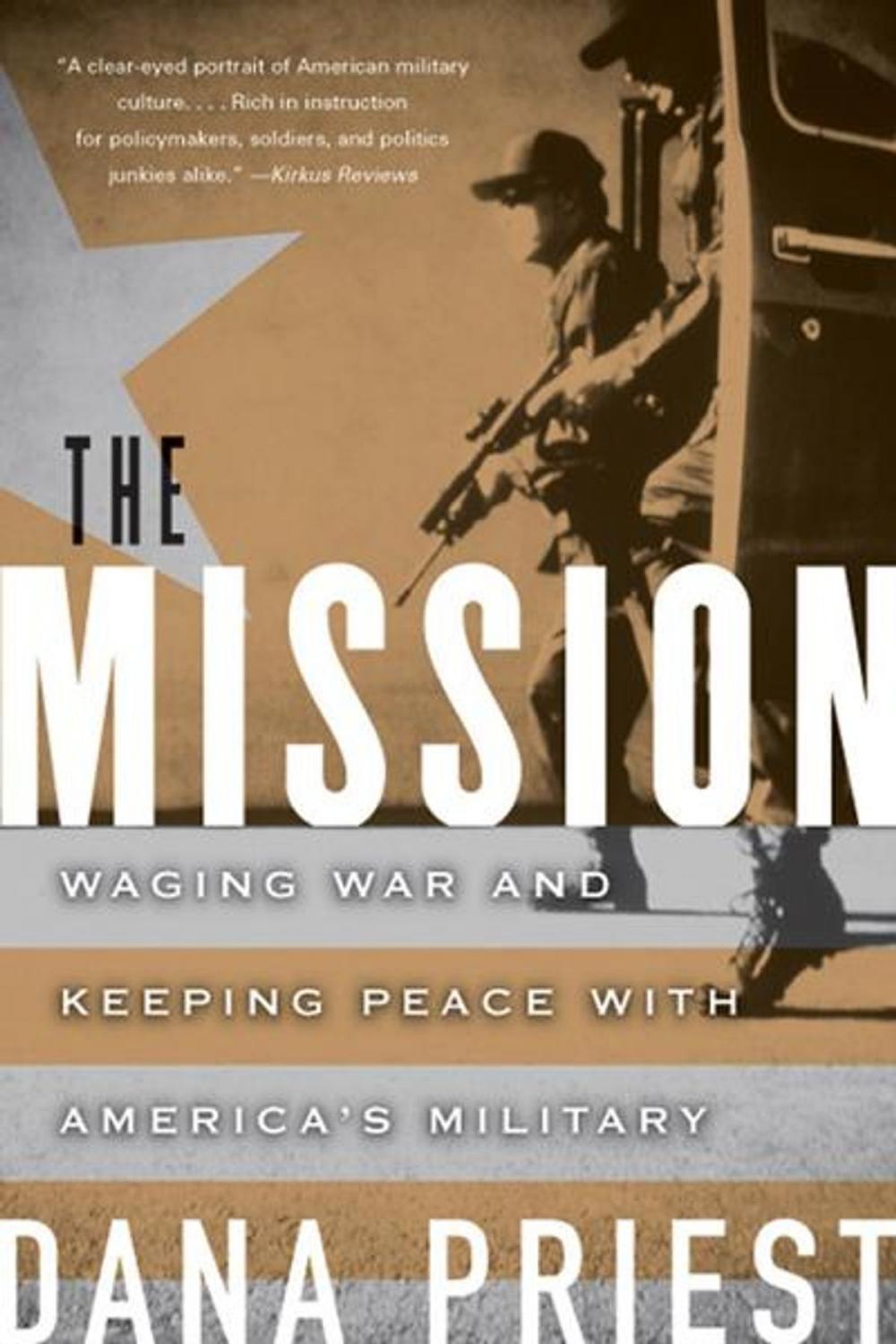 Big bigCover of The Mission: Waging War and Keeping Peace with America's Military