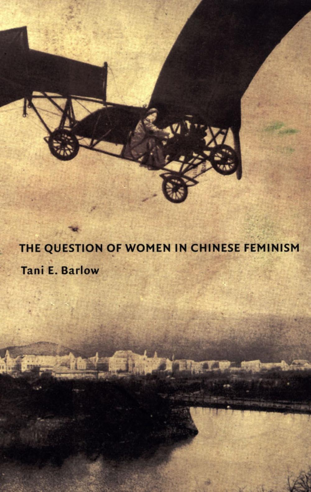 Big bigCover of The Question of Women in Chinese Feminism