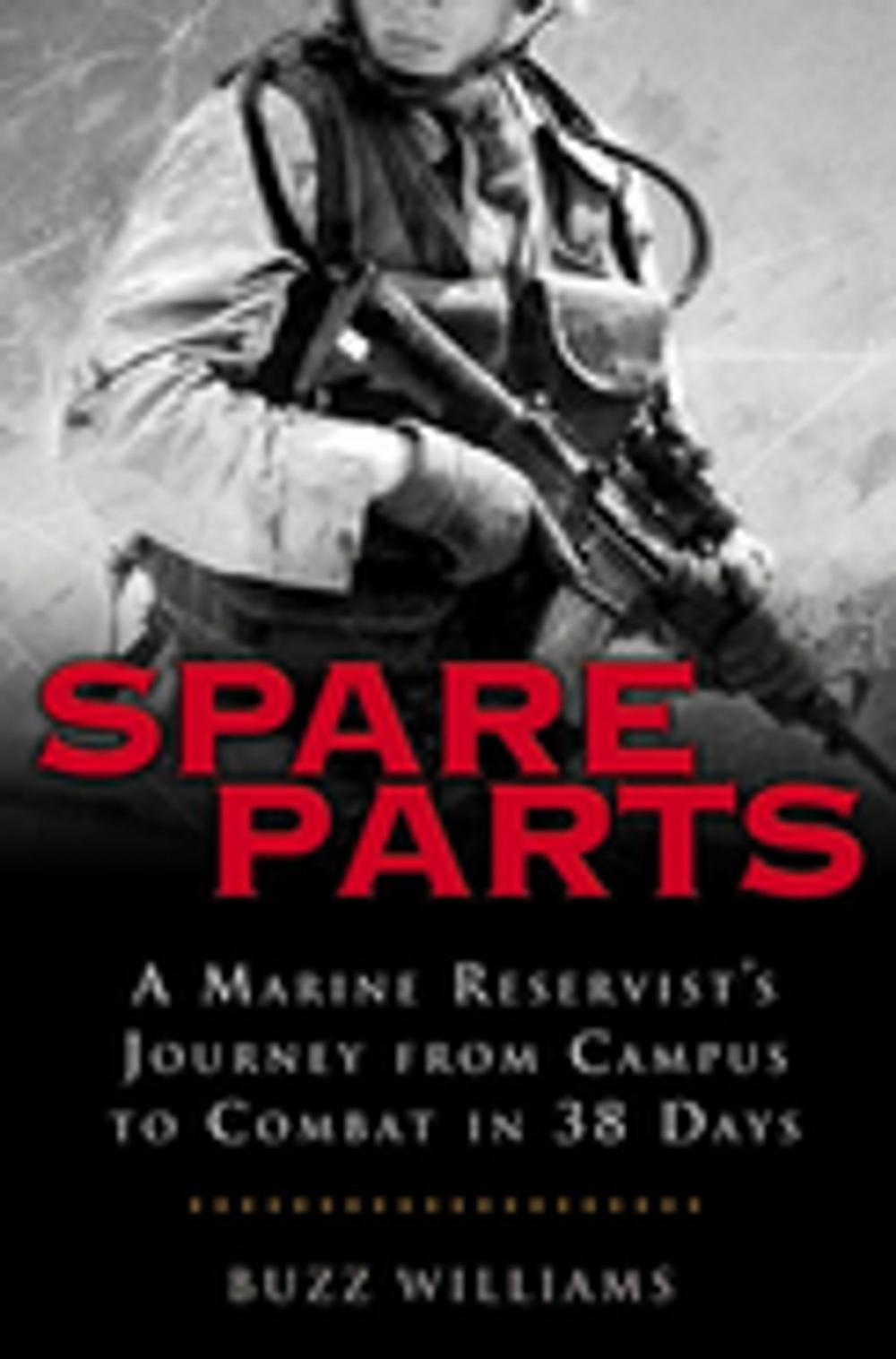 Big bigCover of Spare Parts: From Campus to Combat