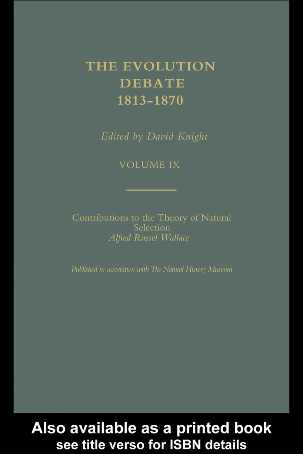 Big bigCover of Alfred Russell Wallace Contributions to the theory of Natural Selection, 1870, and Charles Darwin and Alfred Wallace , 'On the Tendency of Species to form Varieties' (Papers presented to the Linnean Society 30th June 1858)