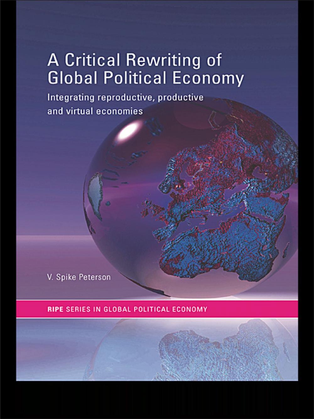 Big bigCover of A Critical Rewriting of Global Political Economy