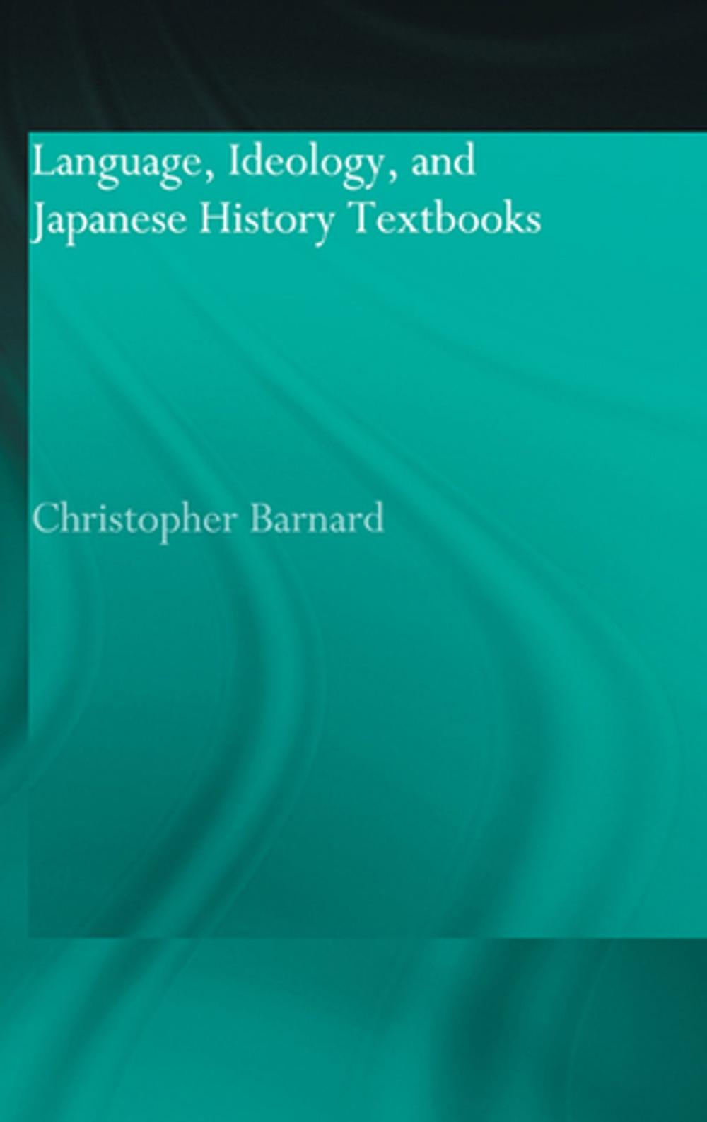 Big bigCover of Language, Ideology and Japanese History Textbooks