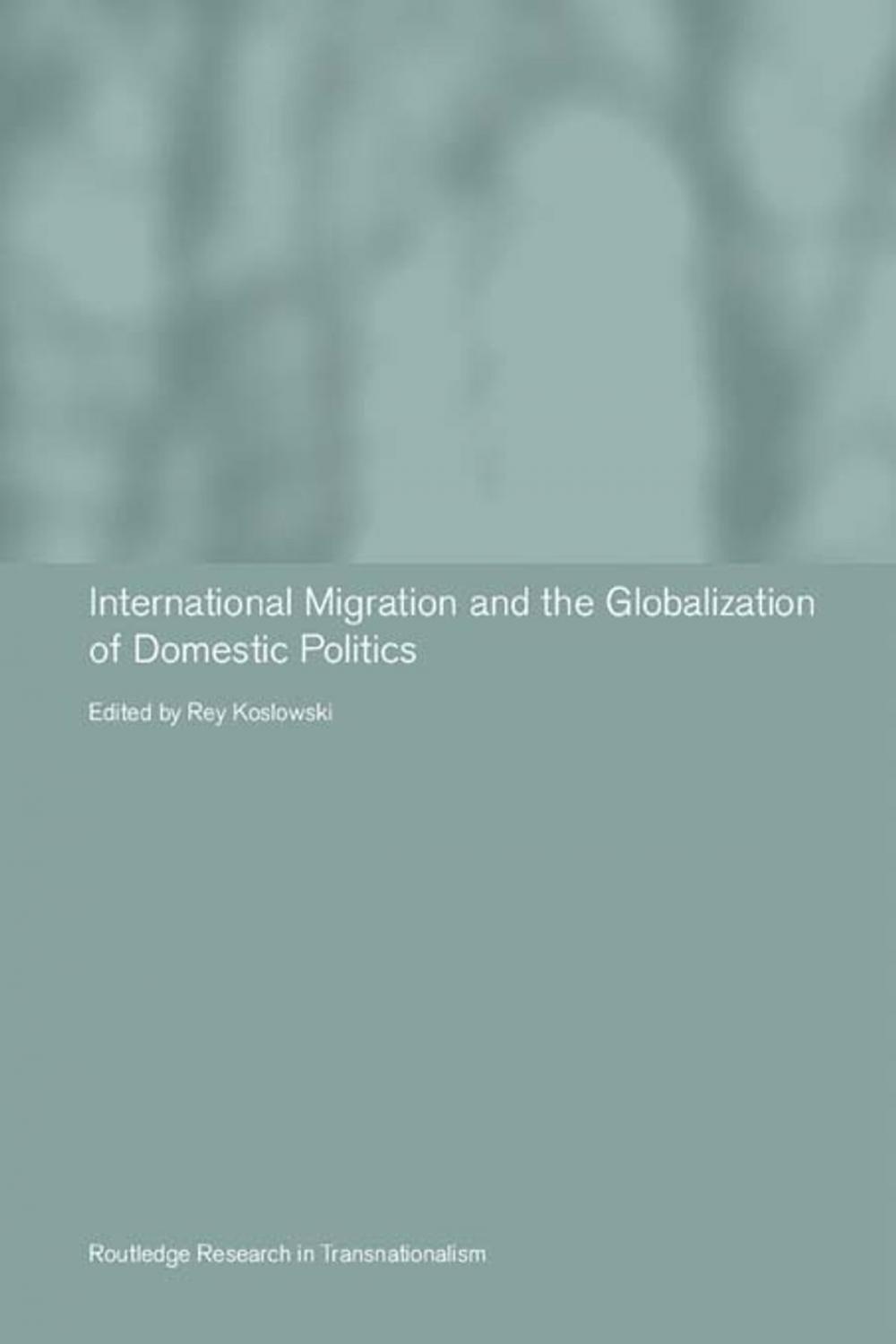 Big bigCover of International Migration and Globalization of Domestic Politics