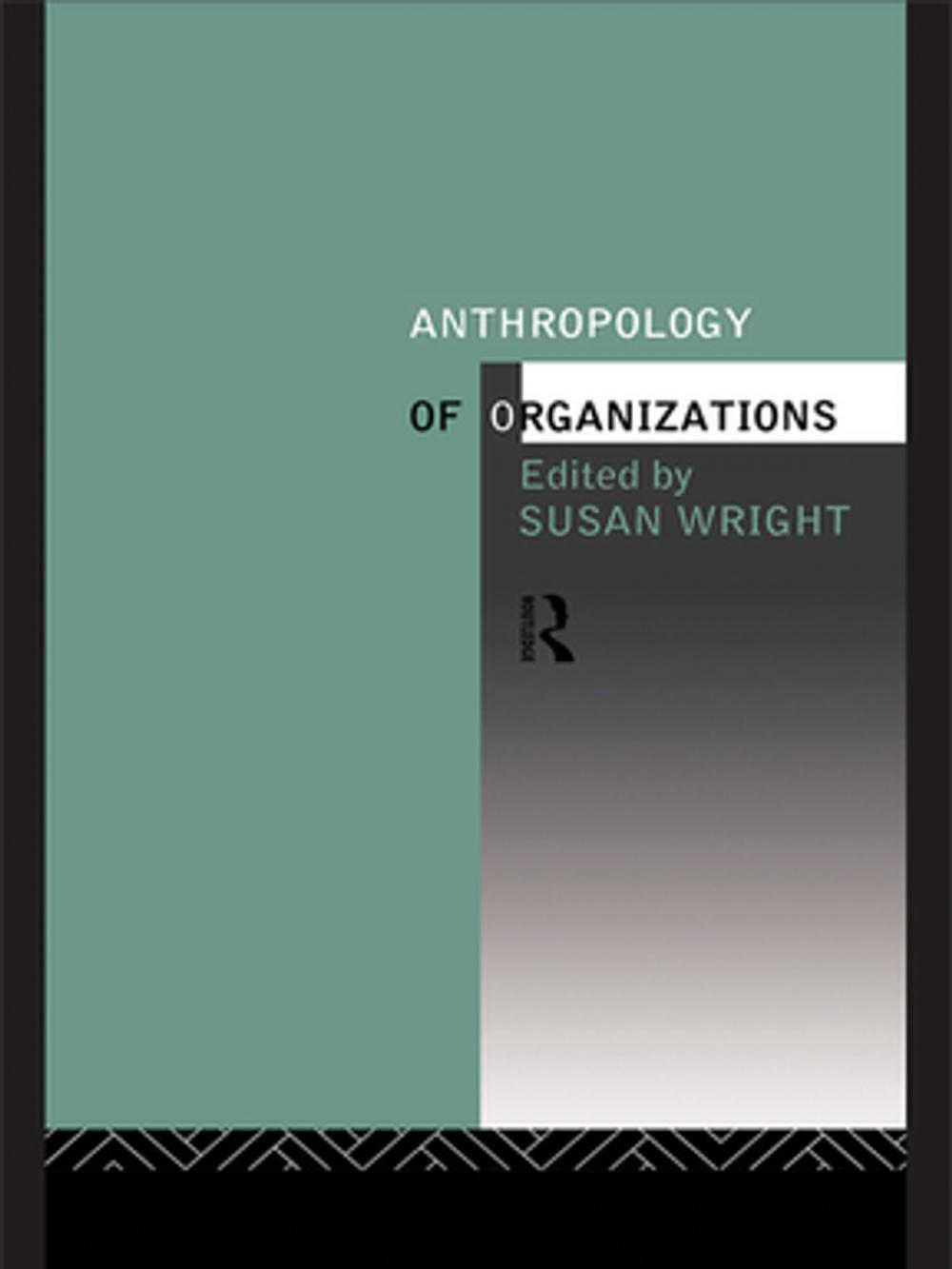 Big bigCover of Anthropology of Organizations