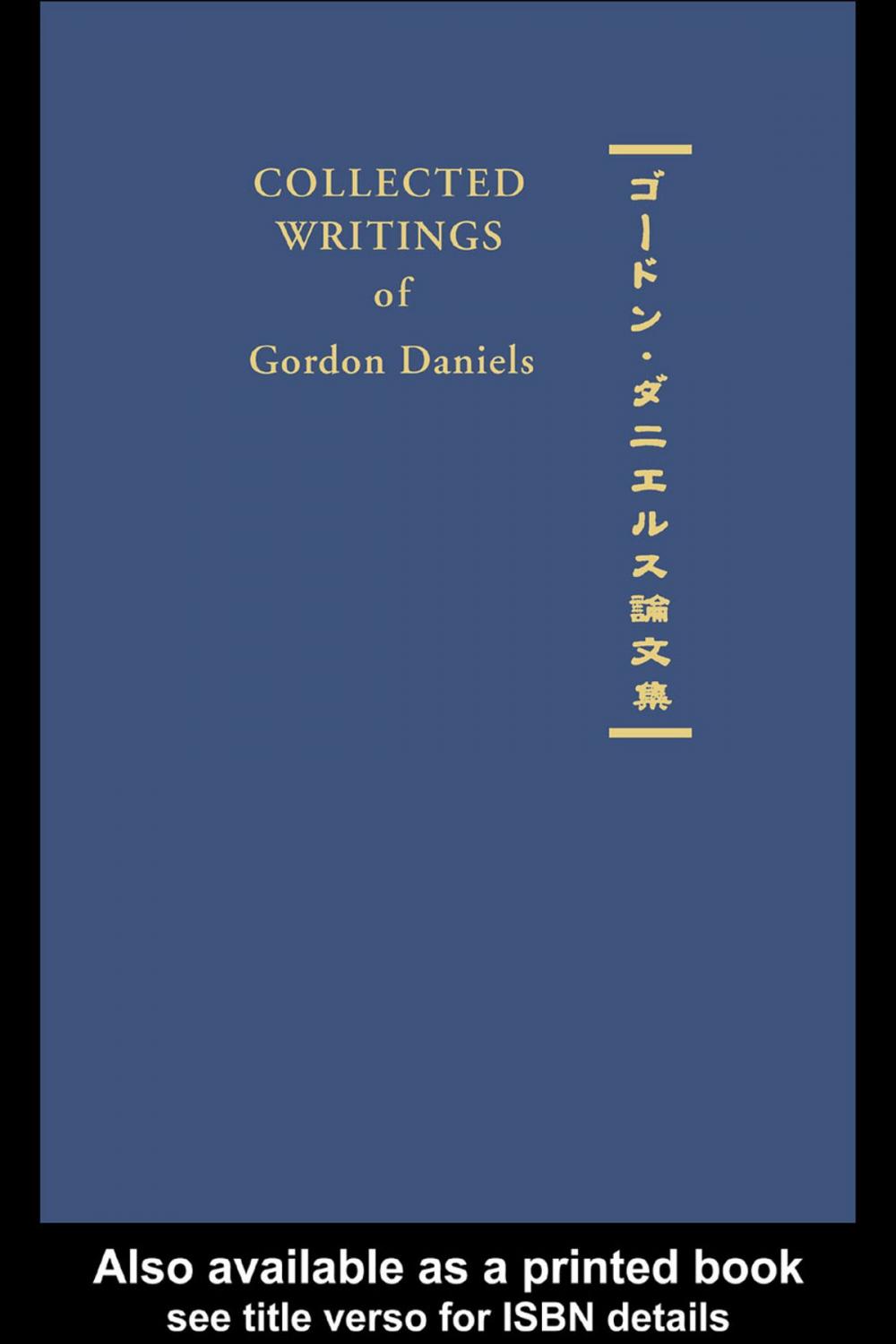 Big bigCover of Collected Writings of Gordon Daniels