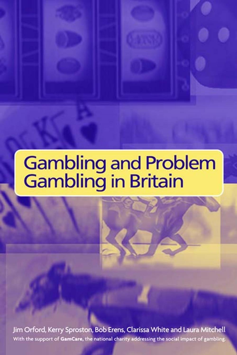 Big bigCover of Gambling and Problem Gambling in Britain