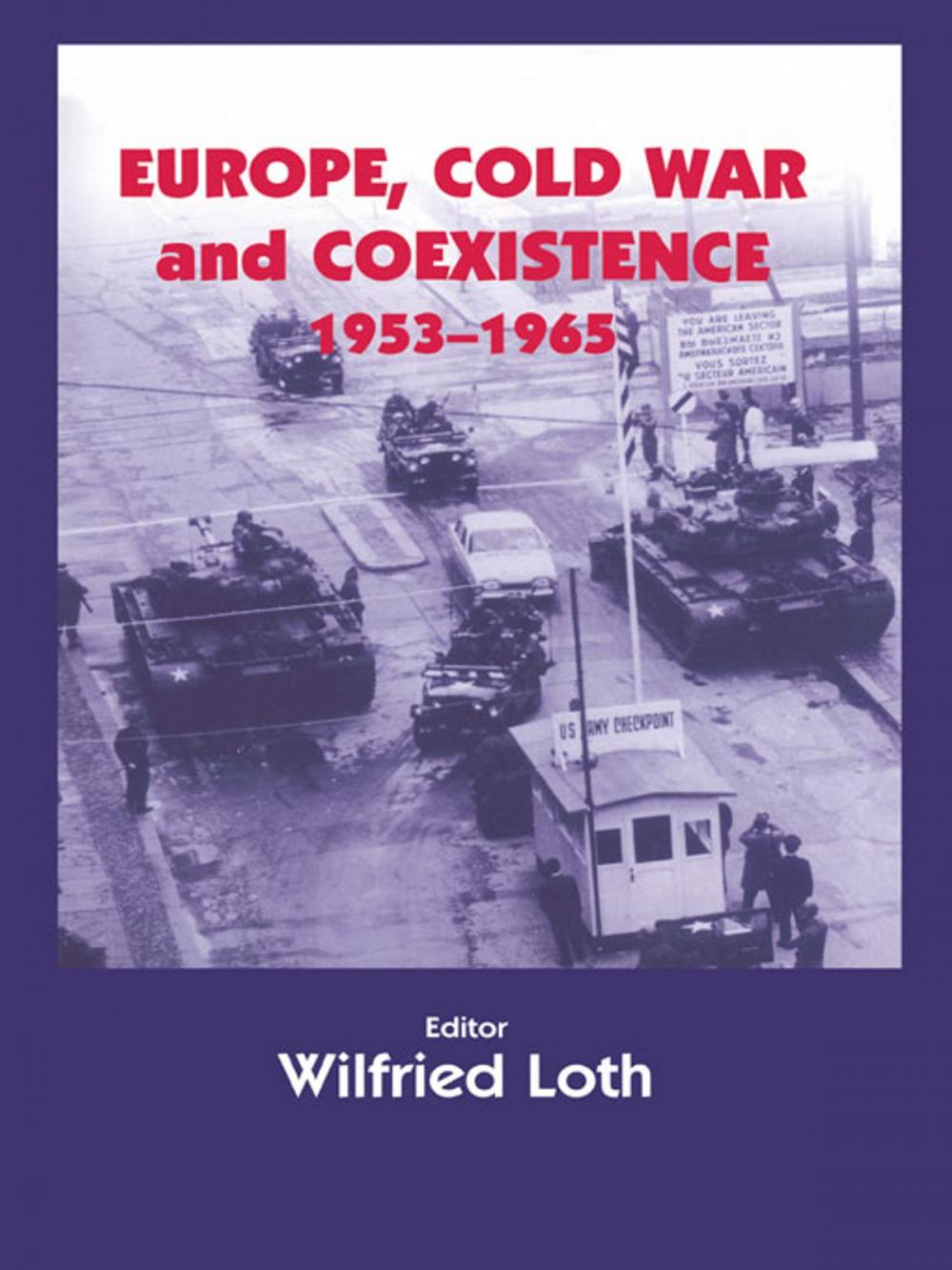 Big bigCover of Europe, Cold War and Coexistence, 1955-1965