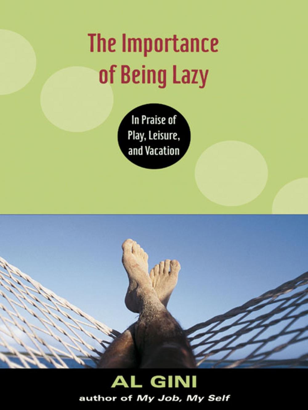 Big bigCover of The Importance of Being Lazy