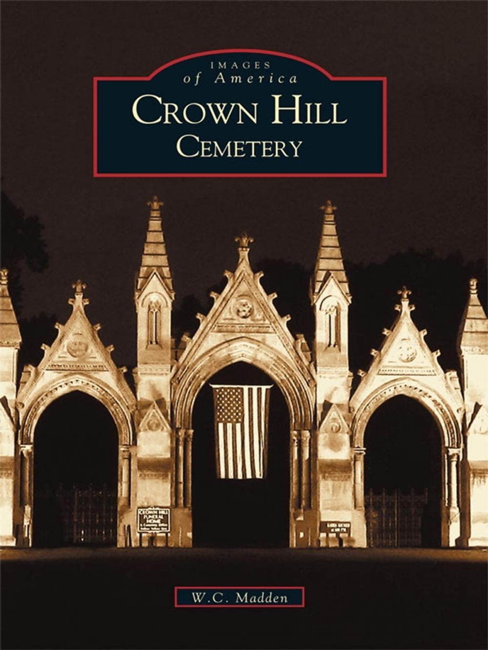 Big bigCover of Crown Hill Cemetery