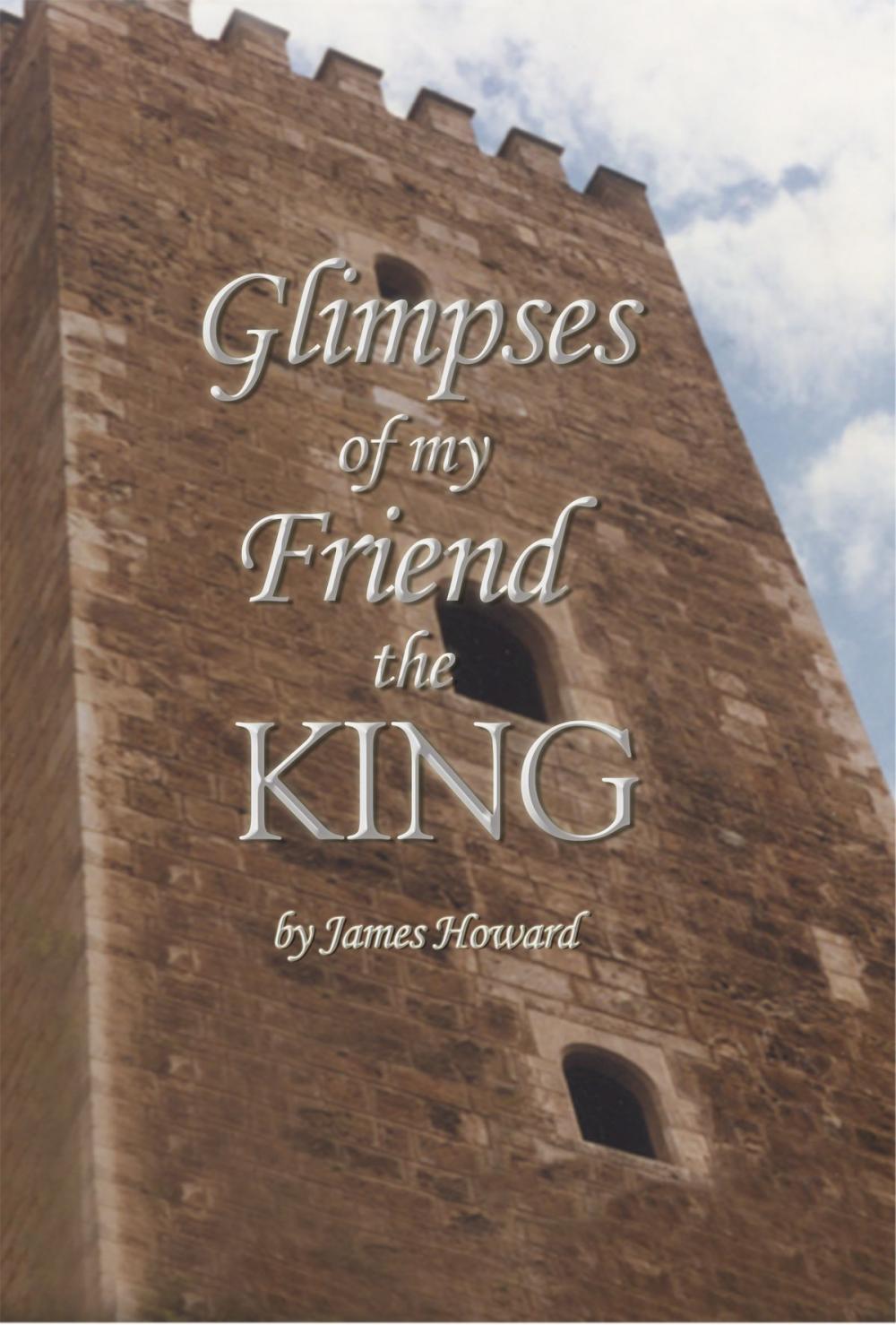 Big bigCover of Glimpses of My Friend the King