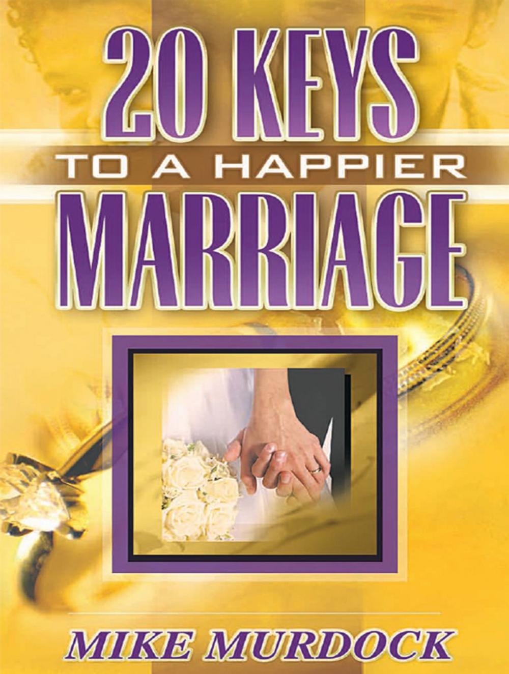 Big bigCover of Twenty Keys To A Happier Marriage