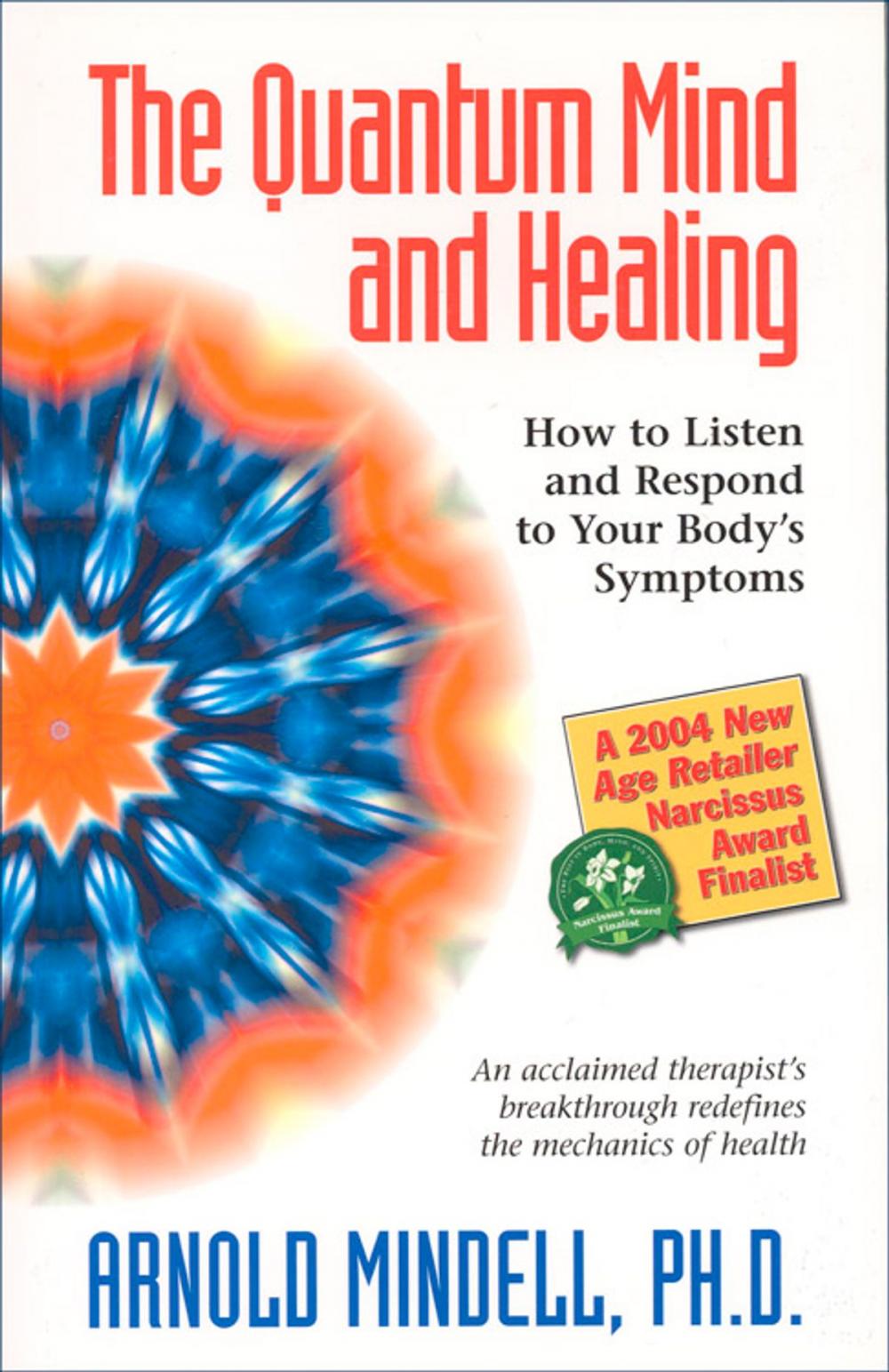 Big bigCover of The Quantum Mind and Healing: How to Listen and Respond to Your Body's Symptoms