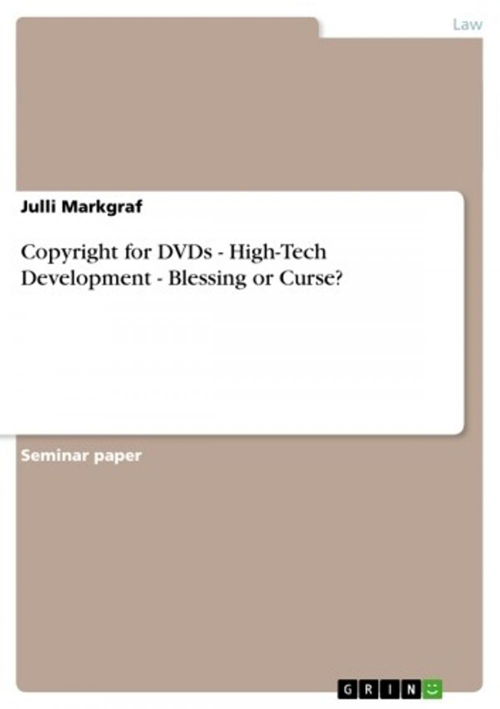 Big bigCover of Copyright for DVDs - High-Tech Development - Blessing or Curse?