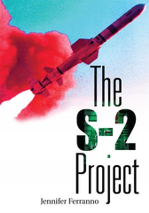 Cover of the book The S-2 Project by Shawna J Moore