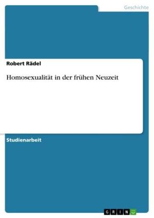 Cover of the book Homosexualität in der frühen Neuzeit by Andrea Neff