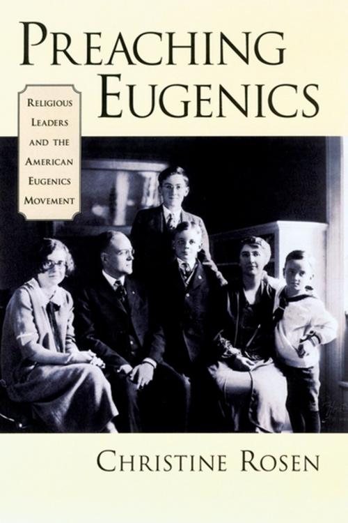 Cover of the book Preaching Eugenics by Christine Rosen, Oxford University Press