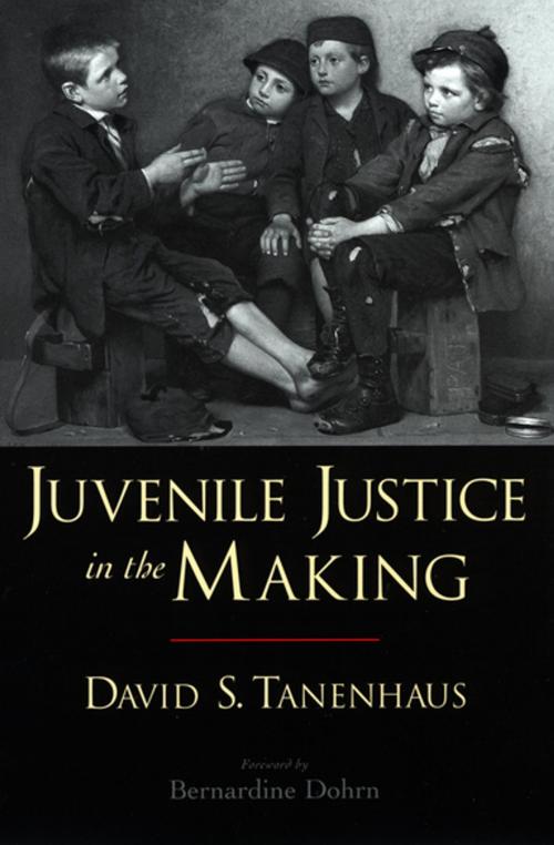 Cover of the book Juvenile Justice in the Making by David S. Tanenhaus, Oxford University Press