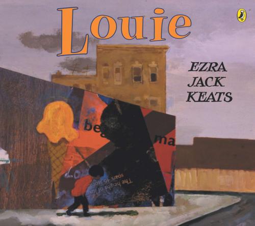 Cover of the book Louie by Ezra Jack Keats, Penguin Young Readers Group