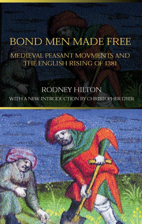 Cover of the book Bond Men Made Free by Rodney Hilton, Taylor and Francis