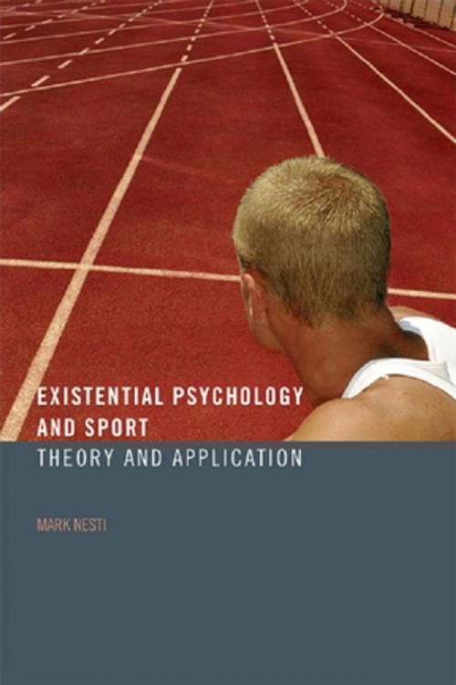 Cover of the book Existential Psychology and Sport by Mark Nesti, Taylor and Francis