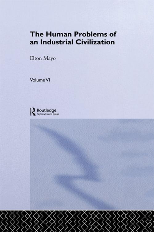 Cover of the book The Human Problems of an Industrial Civilization by Elton Mayo, Taylor and Francis