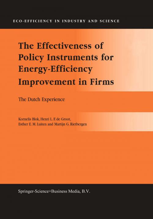 Cover of the book The Effectiveness of Policy Instruments for Energy-Efficiency Improvement in Firms by Kornelis Blok, Henri L.F. de Groot, Esther E.M. Luiten, Martijn G. Rietbergen, Springer Netherlands