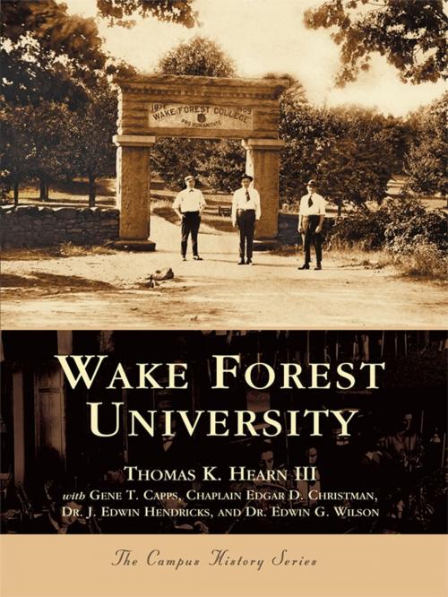 Cover of the book Wake Forest University by Thomas K. Hearn III, Arcadia Publishing Inc.