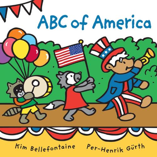 Cover of the book ABC of America by Kim Bellefontaine, Kids Can Press