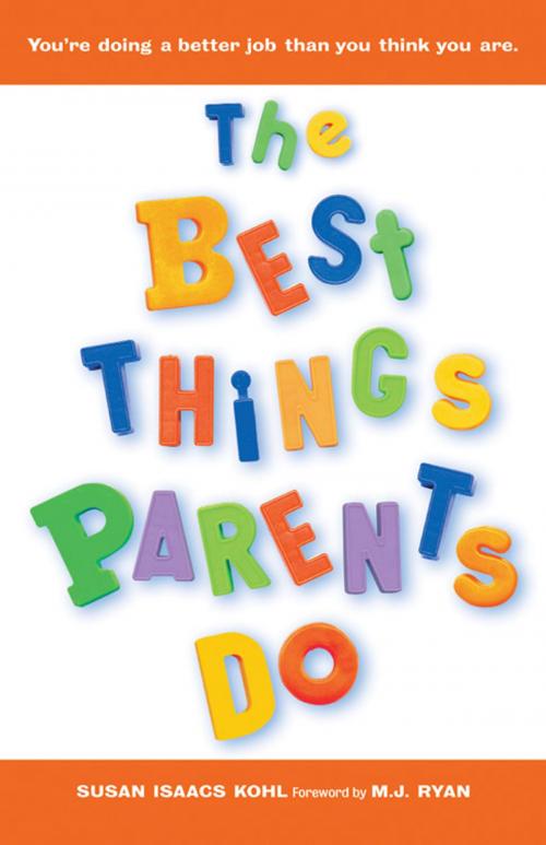 Cover of the book The Best Things Parents Do by Susan Isaacs Kohl, Red Wheel Weiser